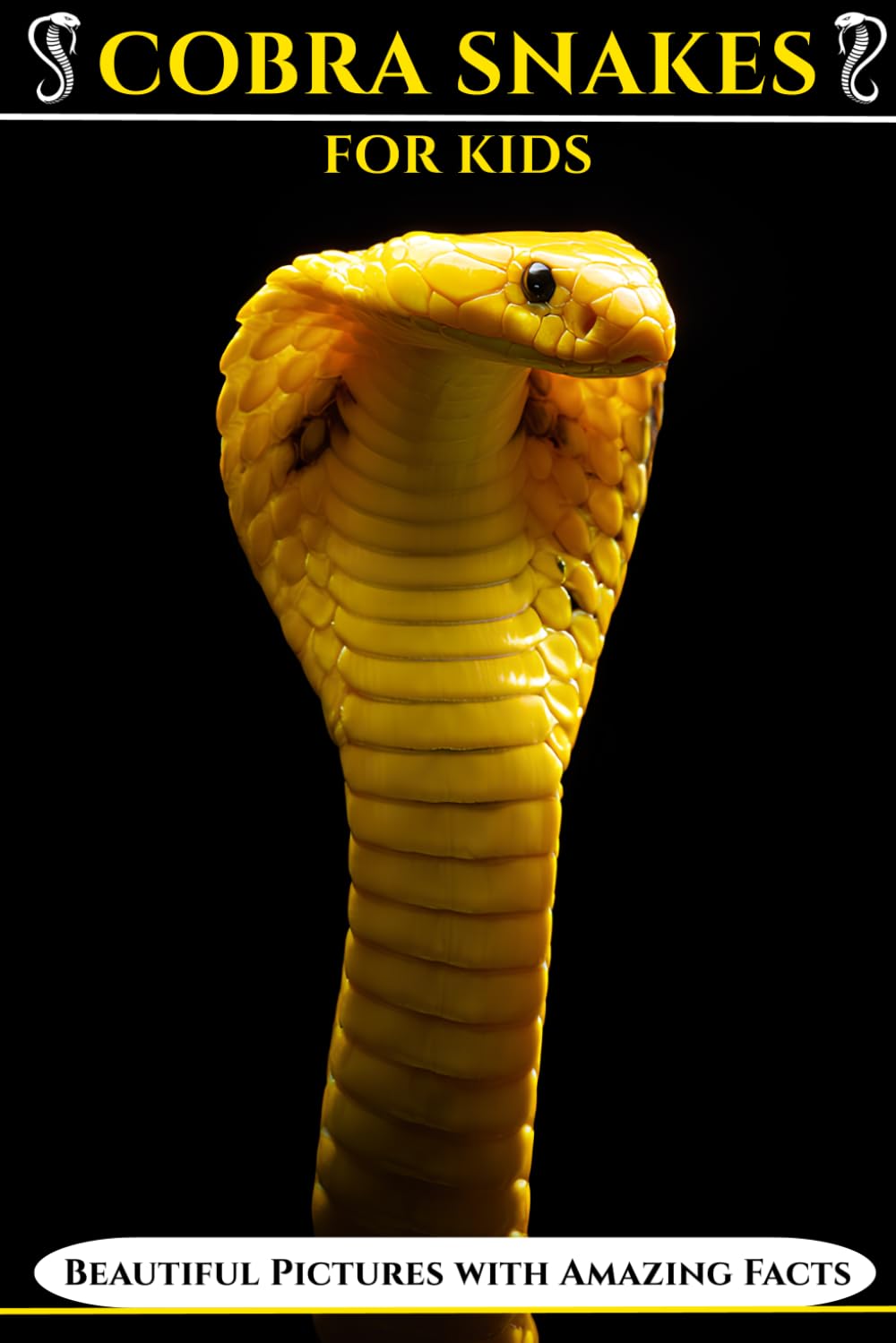 Cobra Snakes for Kids: Beautiful Pictures with Amazing Facts