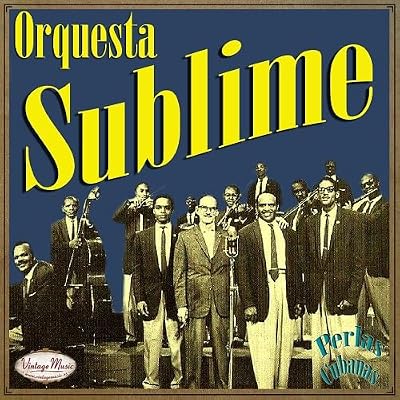 Orquesta Sublime - CD - Perlas Cubanas Collection - VintageMusicFM -CDVintageMUSICFM