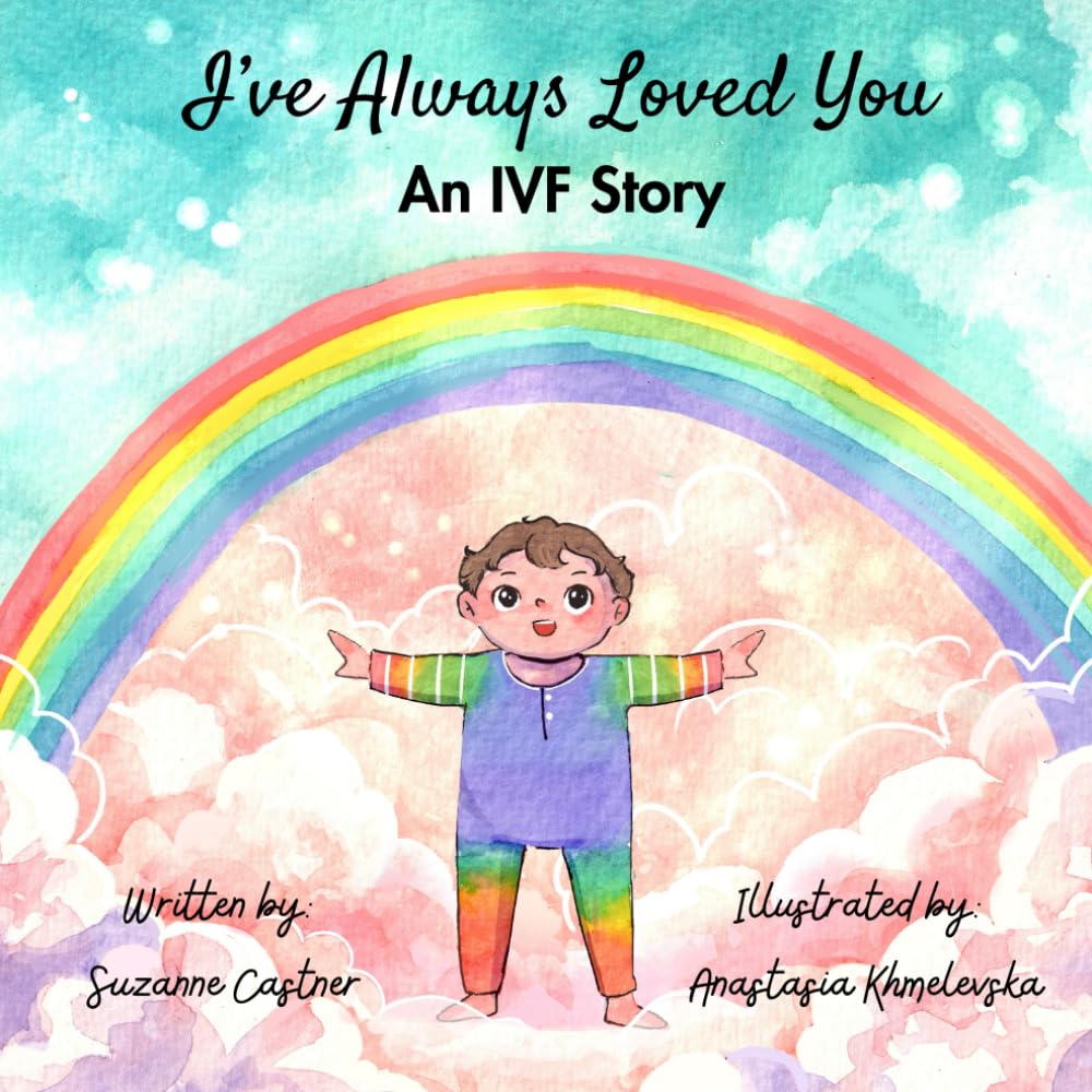 I've Always Loved You: An IVF Story