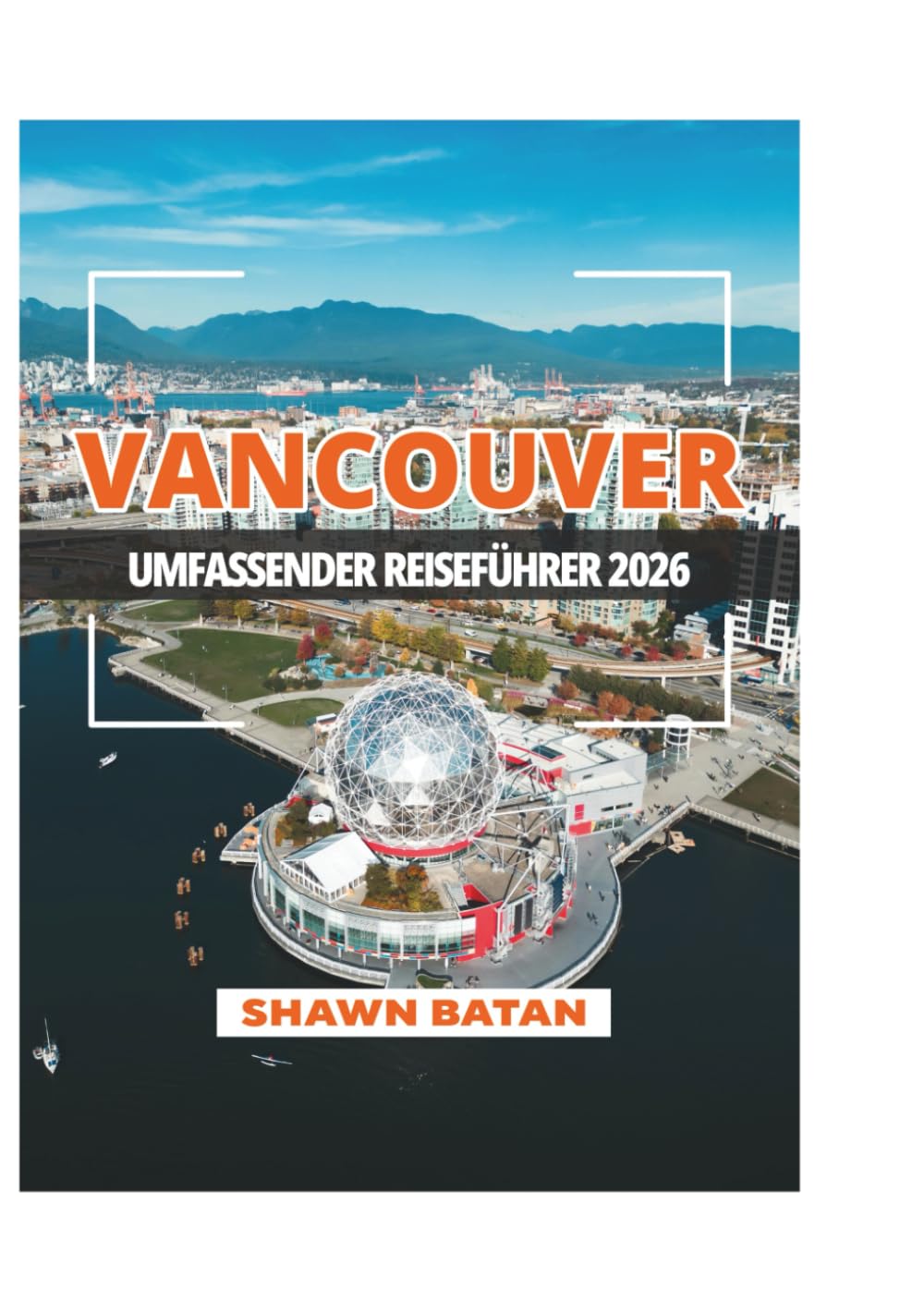 VANCOUVER UMFASSENDER REISEFÜHRER 2026