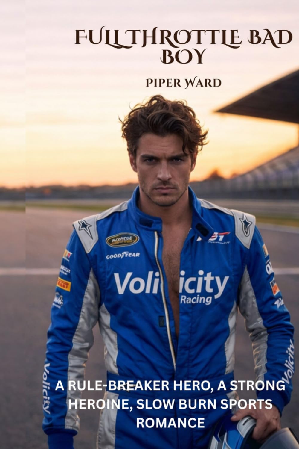 Full Throttle Bad Boy: A Rule-Breaker Hero, a Strong Heroine, Slow Burn Sports Romance