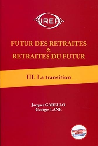 Futur des retraites et retraites du futur T3: La transition