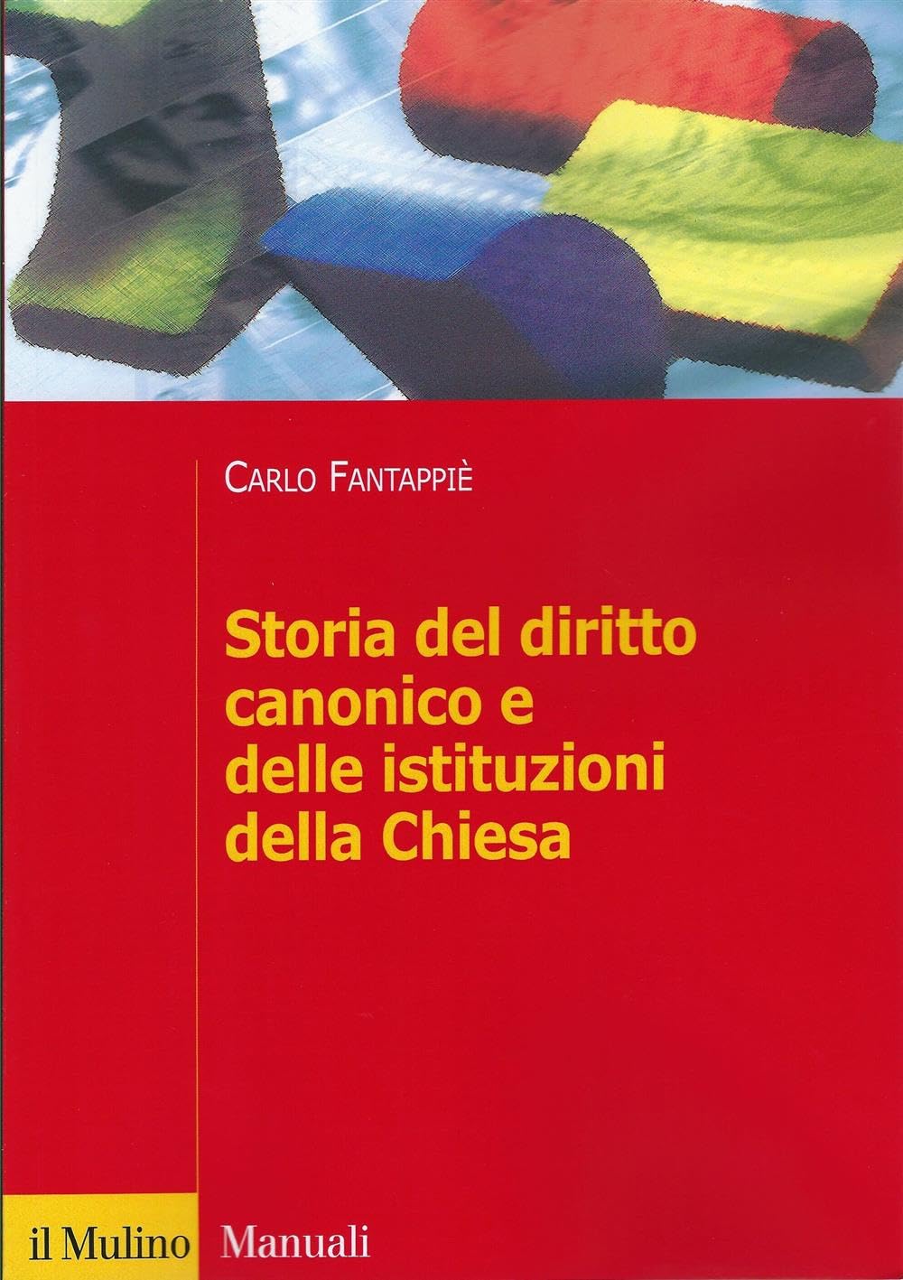 Storia del diritto canonico e delle istituzioni della Chiesa