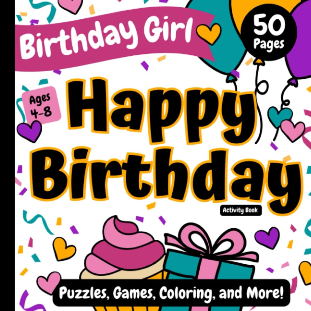 Birthday Girl: Happy Birthday: Activity Book: Puzzles, Games, Coloring ...