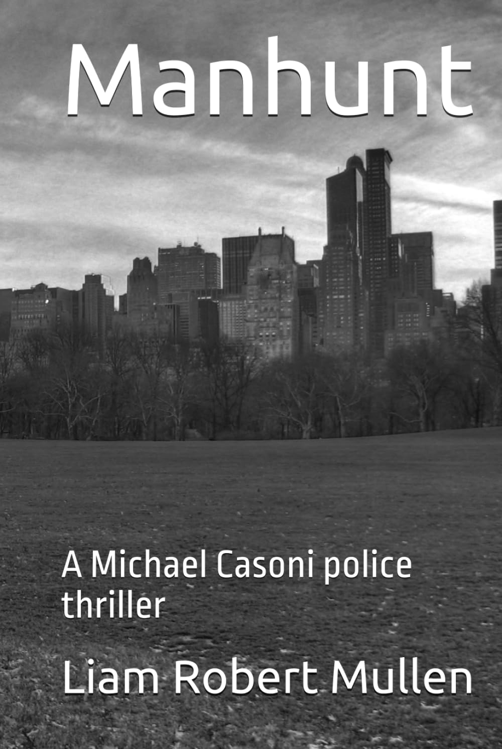 Manhunt: A Michael Casoni police thriller