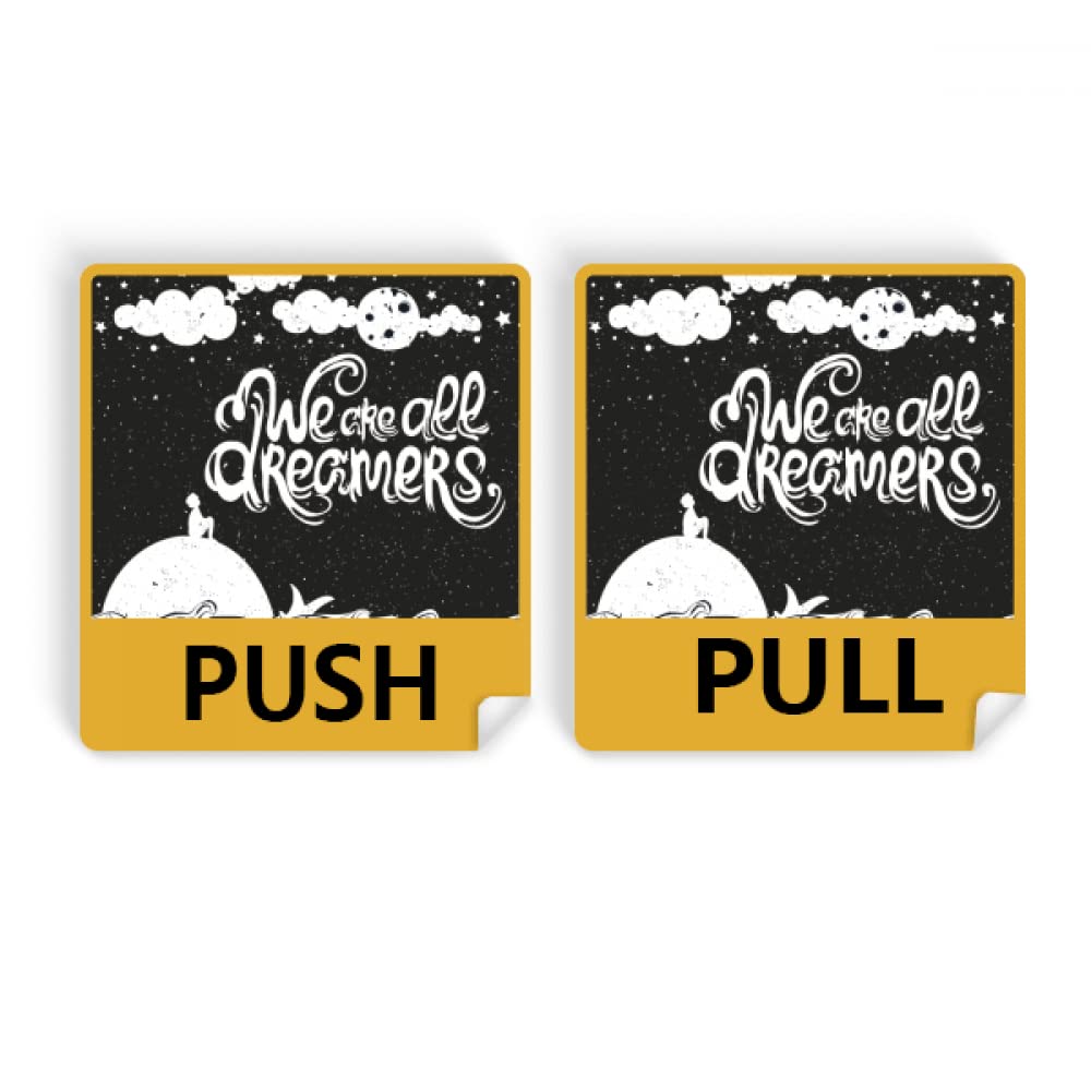 We Are Dreamers Black White Quote Push Pull Door Sign Vinyl Stickers Shop