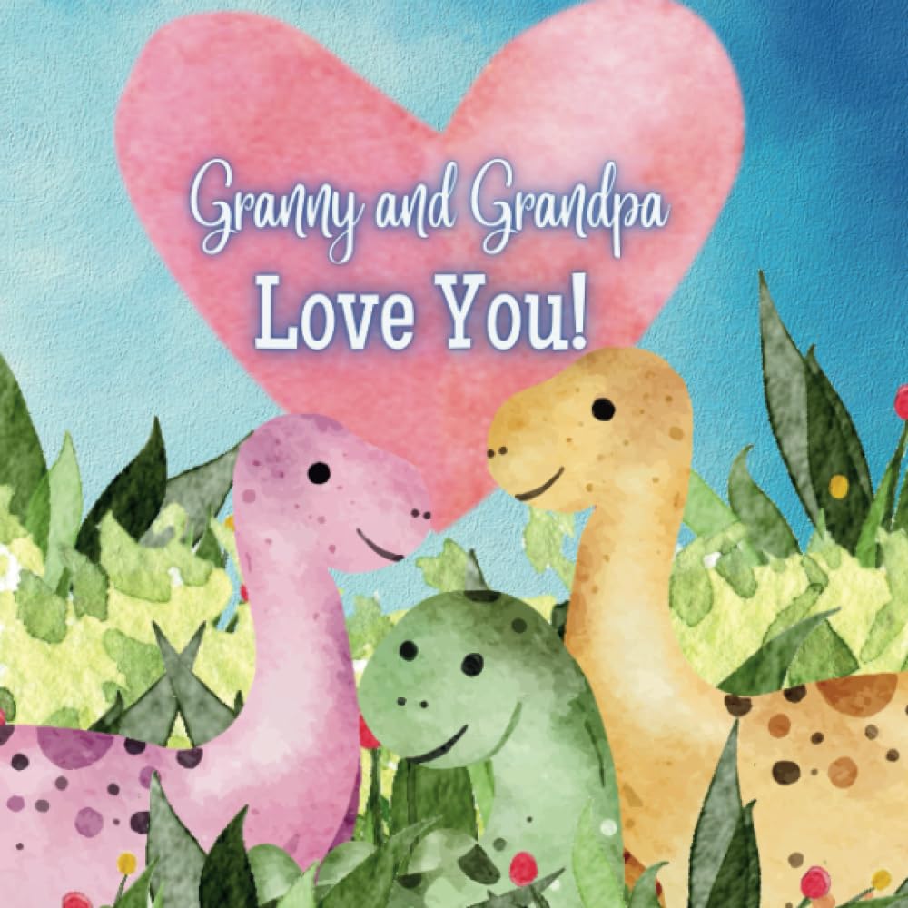 Granny and Grandpa Love You!: A Rhyming Story of Generational love! Granny and Grandpa love Me! I love Granny and Grandpa!