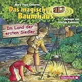  Im Land der ersten Siedler (Das magische Baumhaus 25): 1 CD