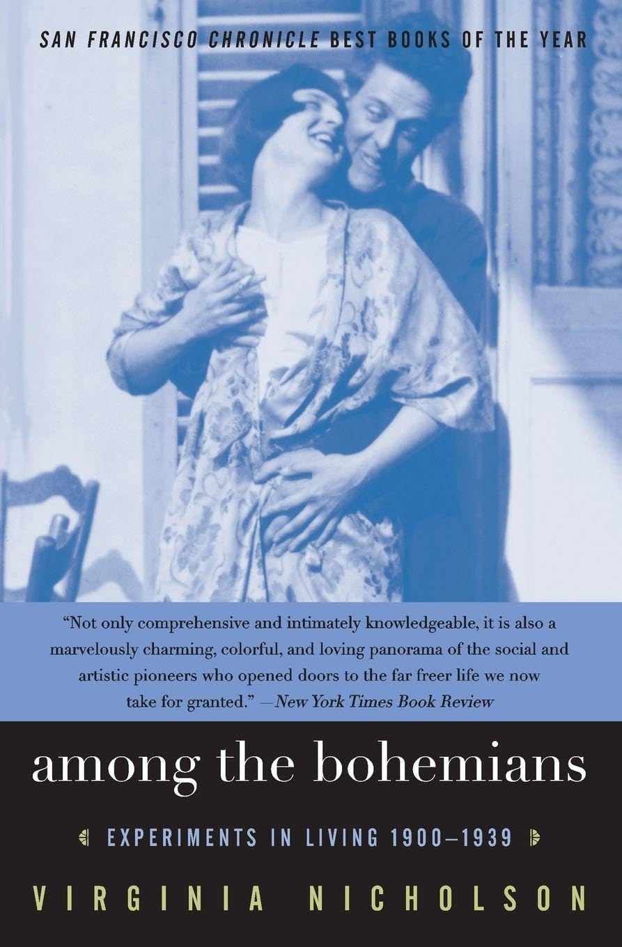 Among the Bohemians: Experiments in Living 1900-1939 – A Cultural History of England's Subversive Artists and Moral Pioneers