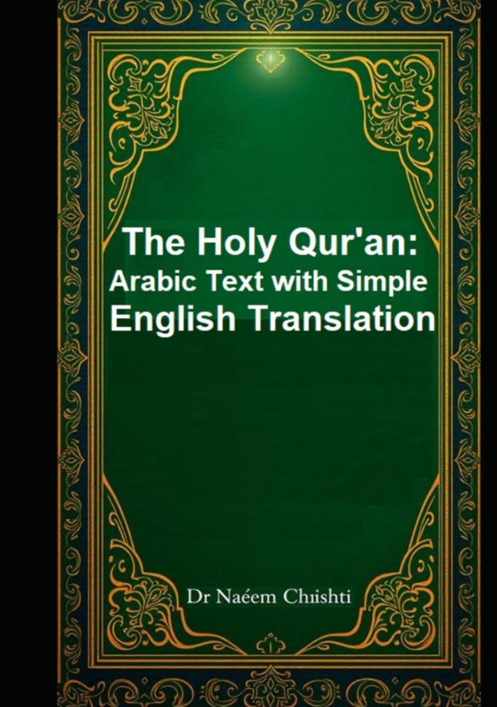 The Holy Qur'an: Arabic Text with Simple English Translation