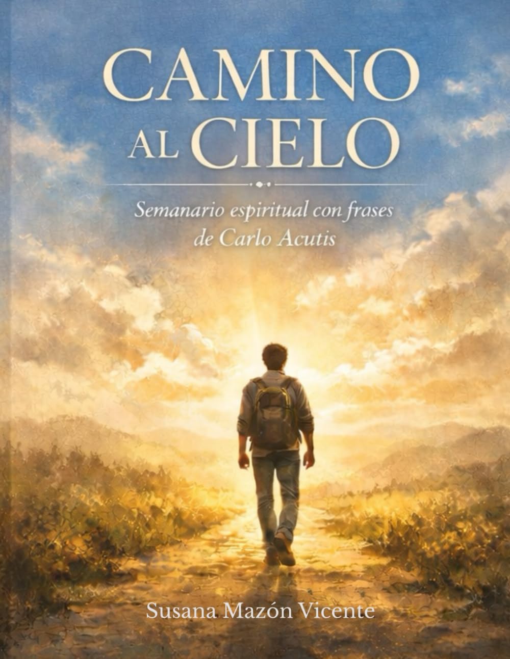 Camino al Cielo: Semanario espiritual con frases de Carlo Acutis