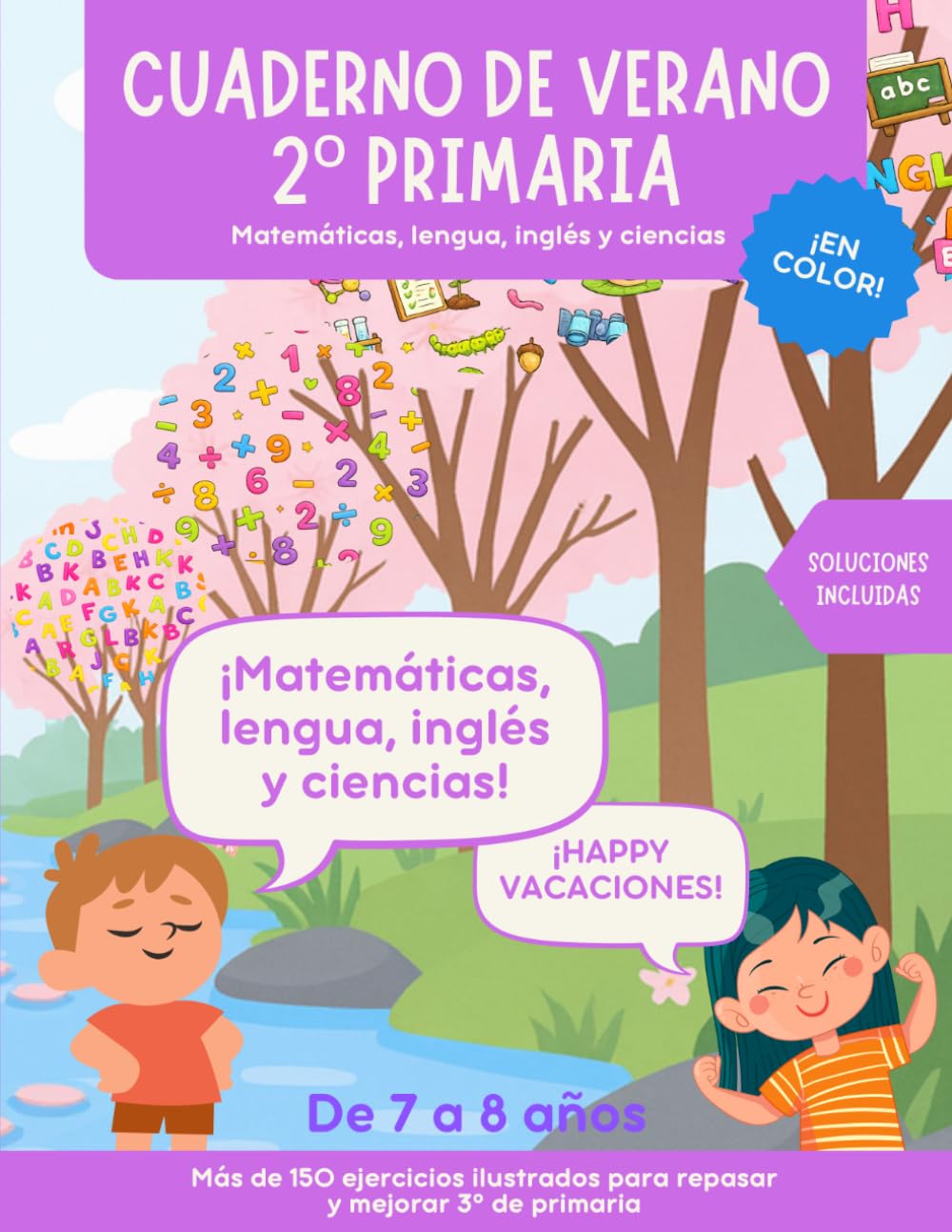 Cuaderno de verano 2 primaria: Actividades para repasar 2º de primaria en vacaciones: matemáticas, lengua, inglés y ciencias. En color. Soluciones incluidas.