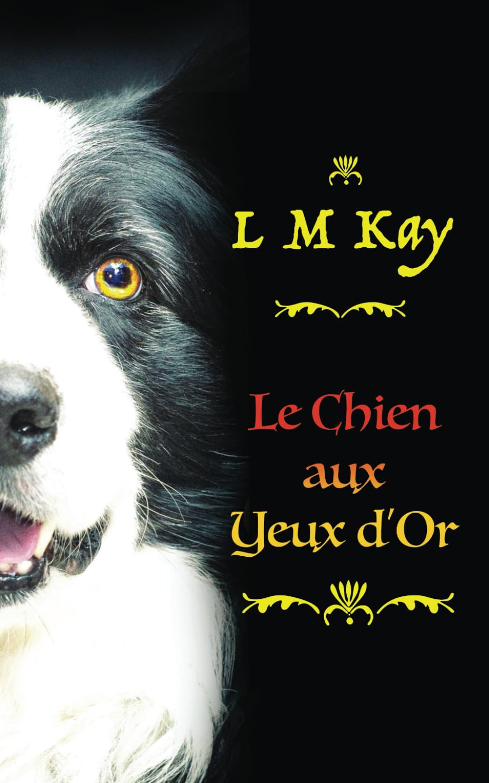 Le Chien aux Yeux d'Or: The Dog with the Golden Eyes