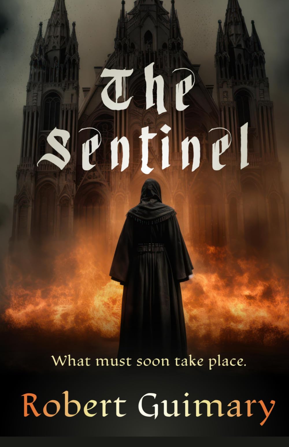 The Sentinel: what must soon take place