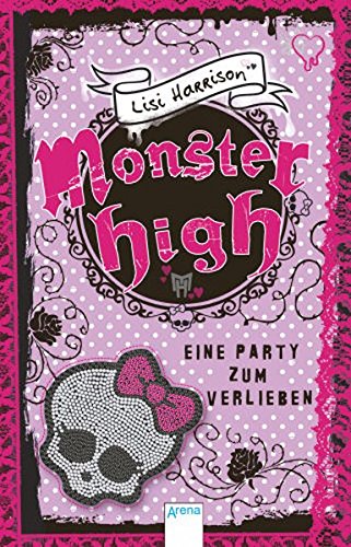 Preisvergleich Produktbild Monster High - Eine Party zum Verlieben