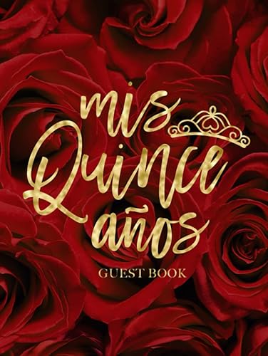 Mis Quince Anos Quinceanera Guest Book With Red Roses and Gold Calligraphy