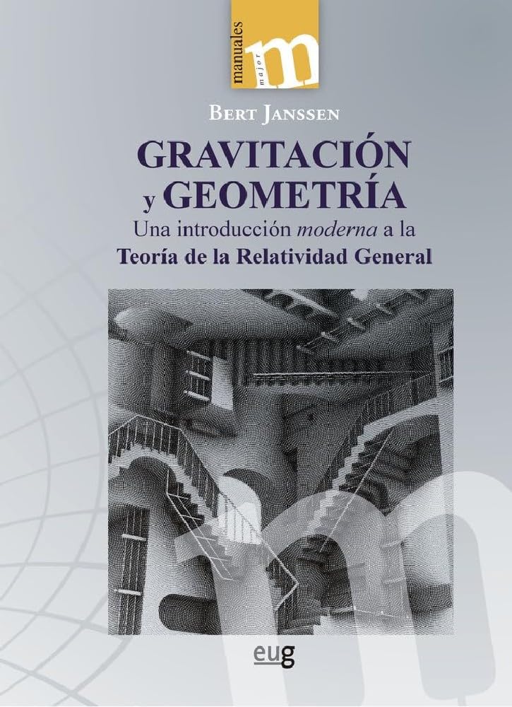 Gravitación y geometría: una introducción moderna a la Teoría de la Relatividad General (Manuales Major)