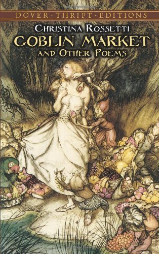 Goblin Market and Other Poems (Dover Thrift Edi... B0168SHQKY Book Cover