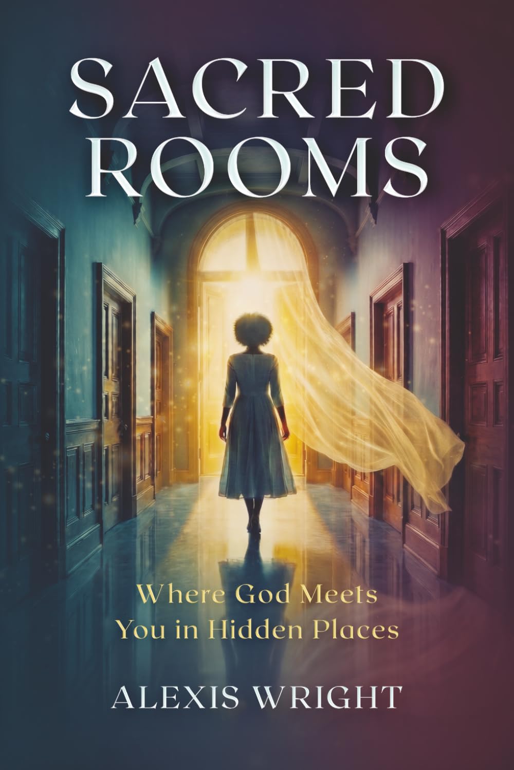 Sacred Rooms: Where God Meets You in Hidden Places