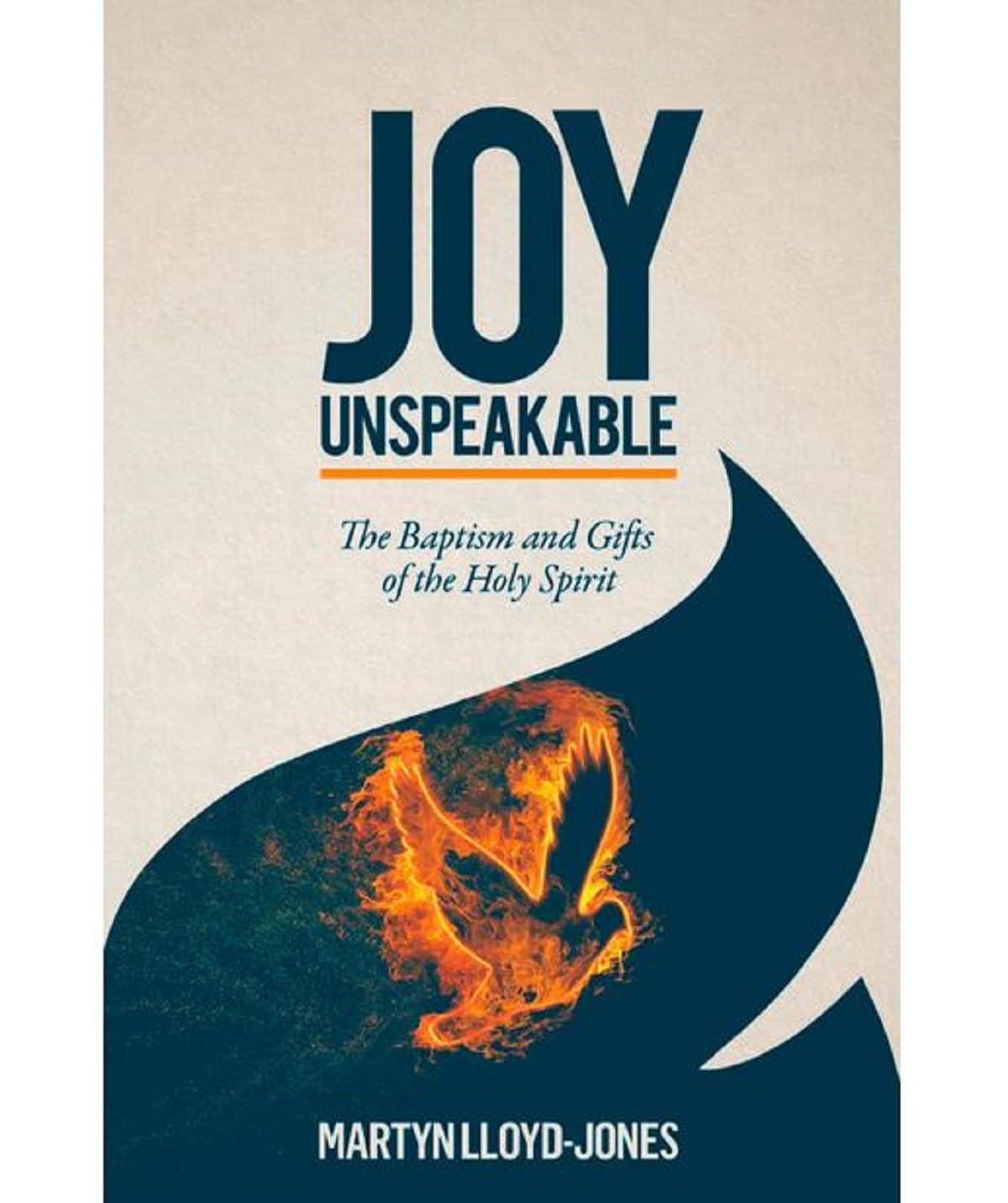 Joy Unspeakable: Power and Renewal in the Holy Spirit