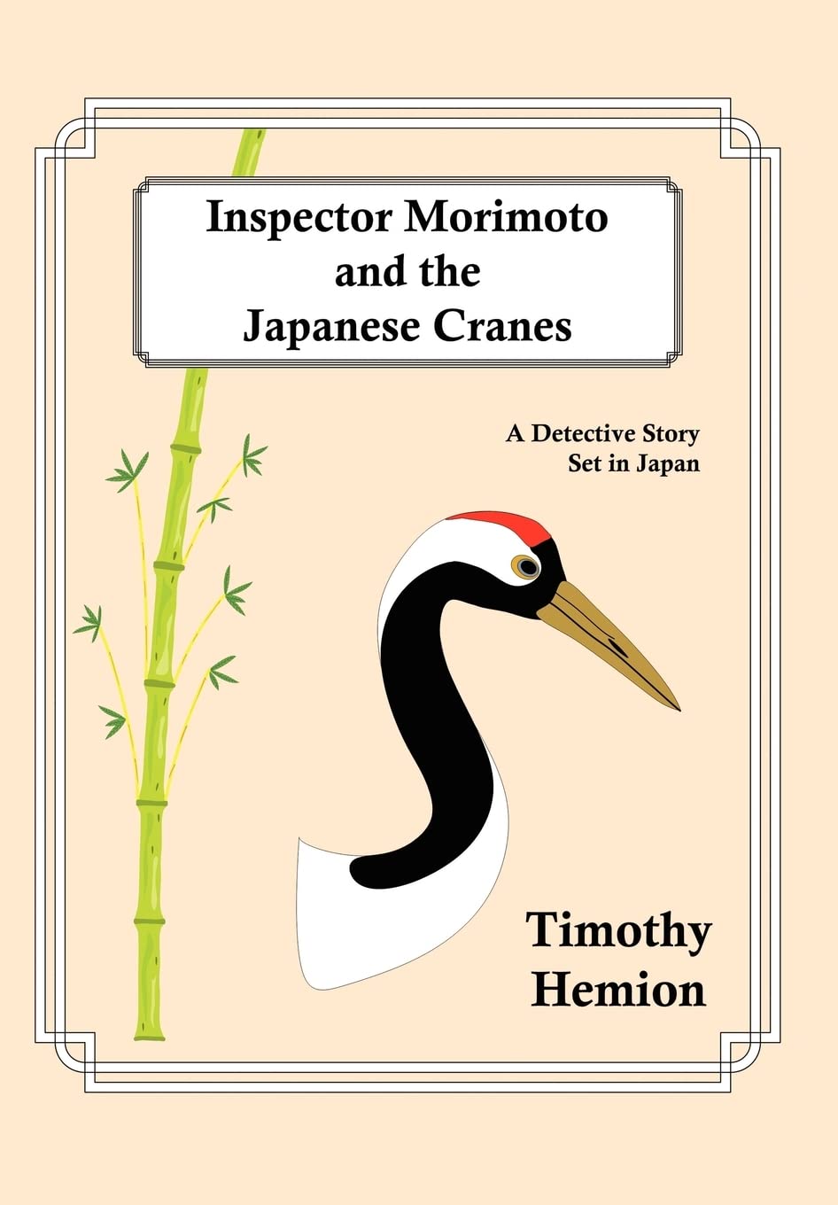 Inspector Morimoto and the Japanese Cranes: A Detective Story Set in Japan