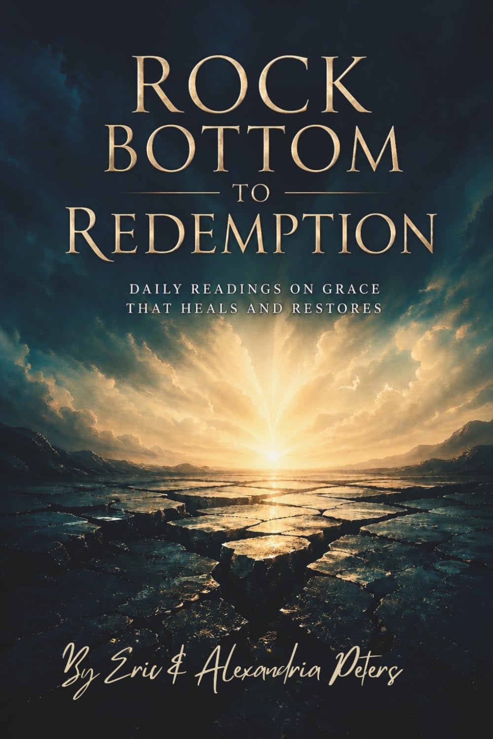 Rock Bottom To Redemption: Daily Readings on Grace That Heals and Restores