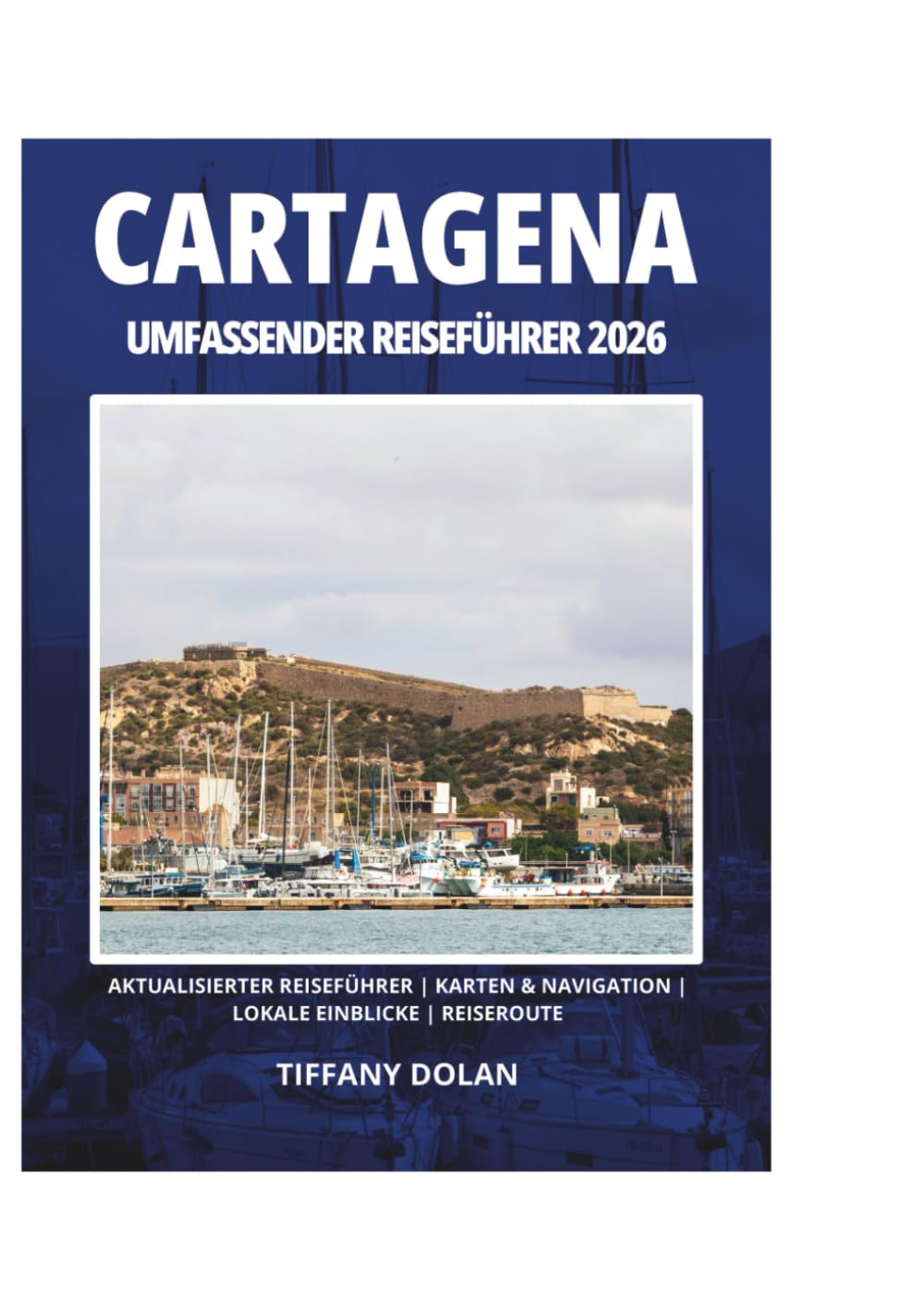 CARTAGENA UMFASSENDER REISEFÜHRER 2026