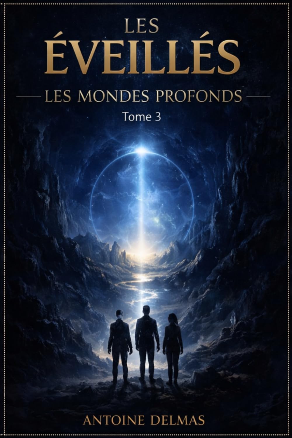 Les Éveillés — Tome 3 : Les Mondes Profonds: Une exploration au cœur des civilisations cachées, des mondes souterrains et d’une guerre pour le contrôle de l’humanité