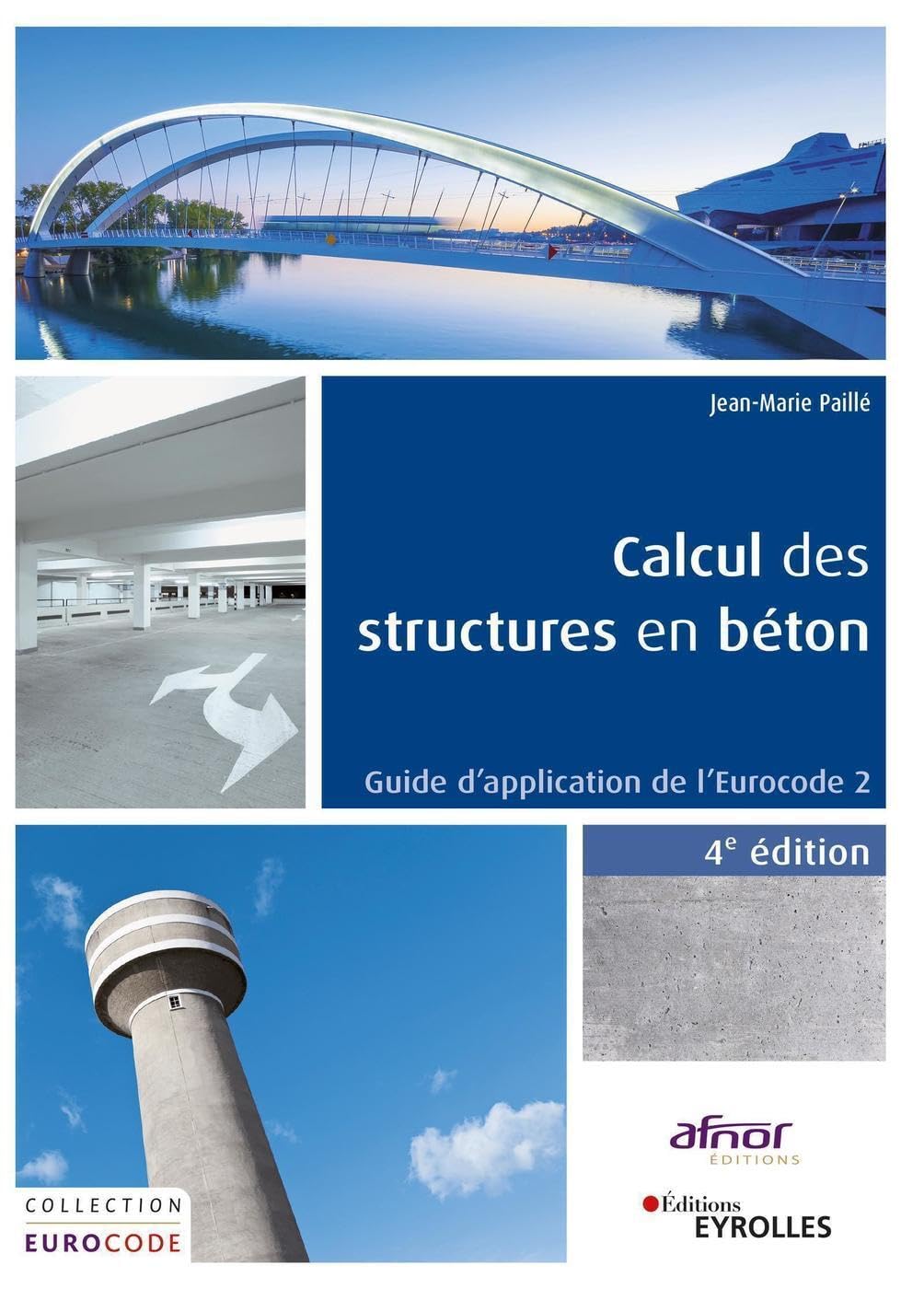 Calcul des structures en béton 4ème édition: Guide d'application de l'Eurocode 2