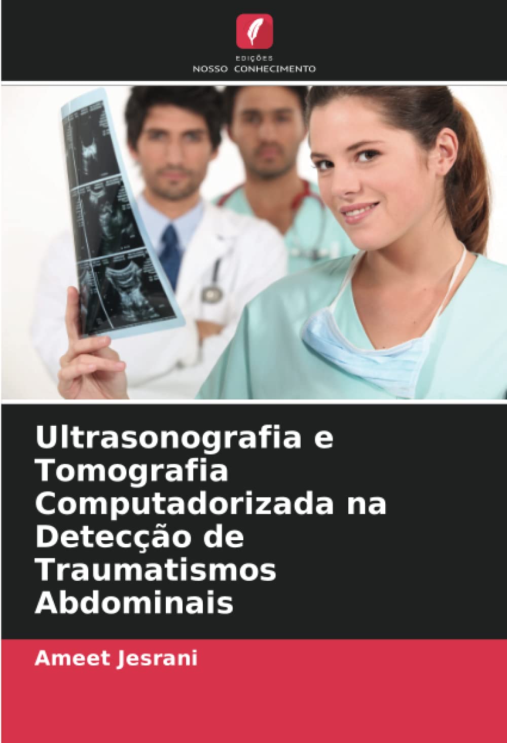 Ultrasonografia e Tomografia Computadorizada na Detecção de Traumatismos Abdominais