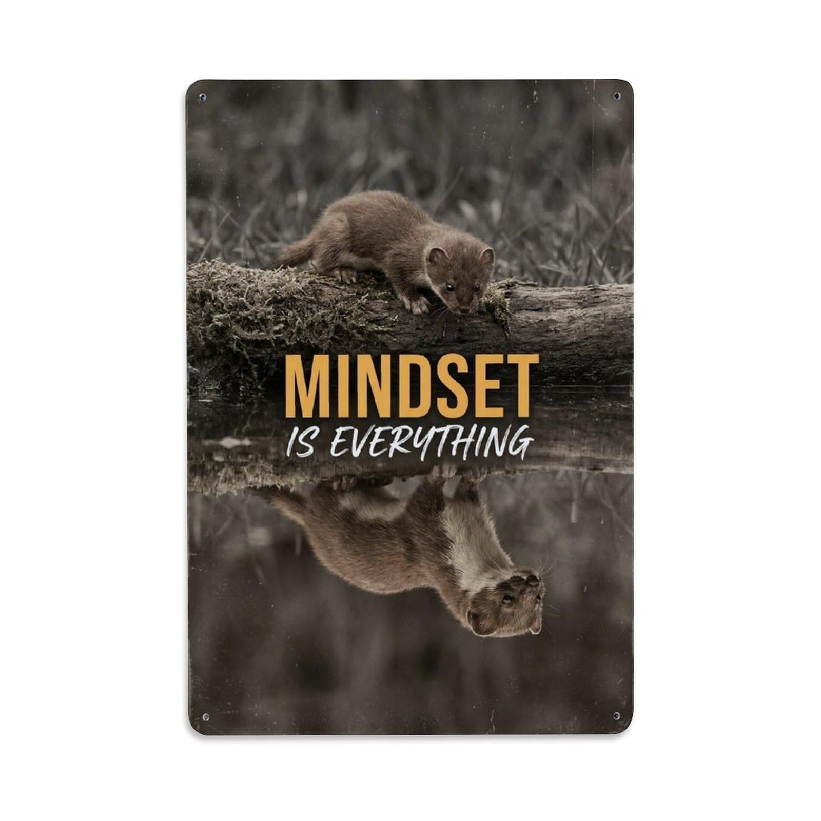 Olhnbad Style Weasel Wildlife Mindset Is Everything Quote Metal Tin Sign