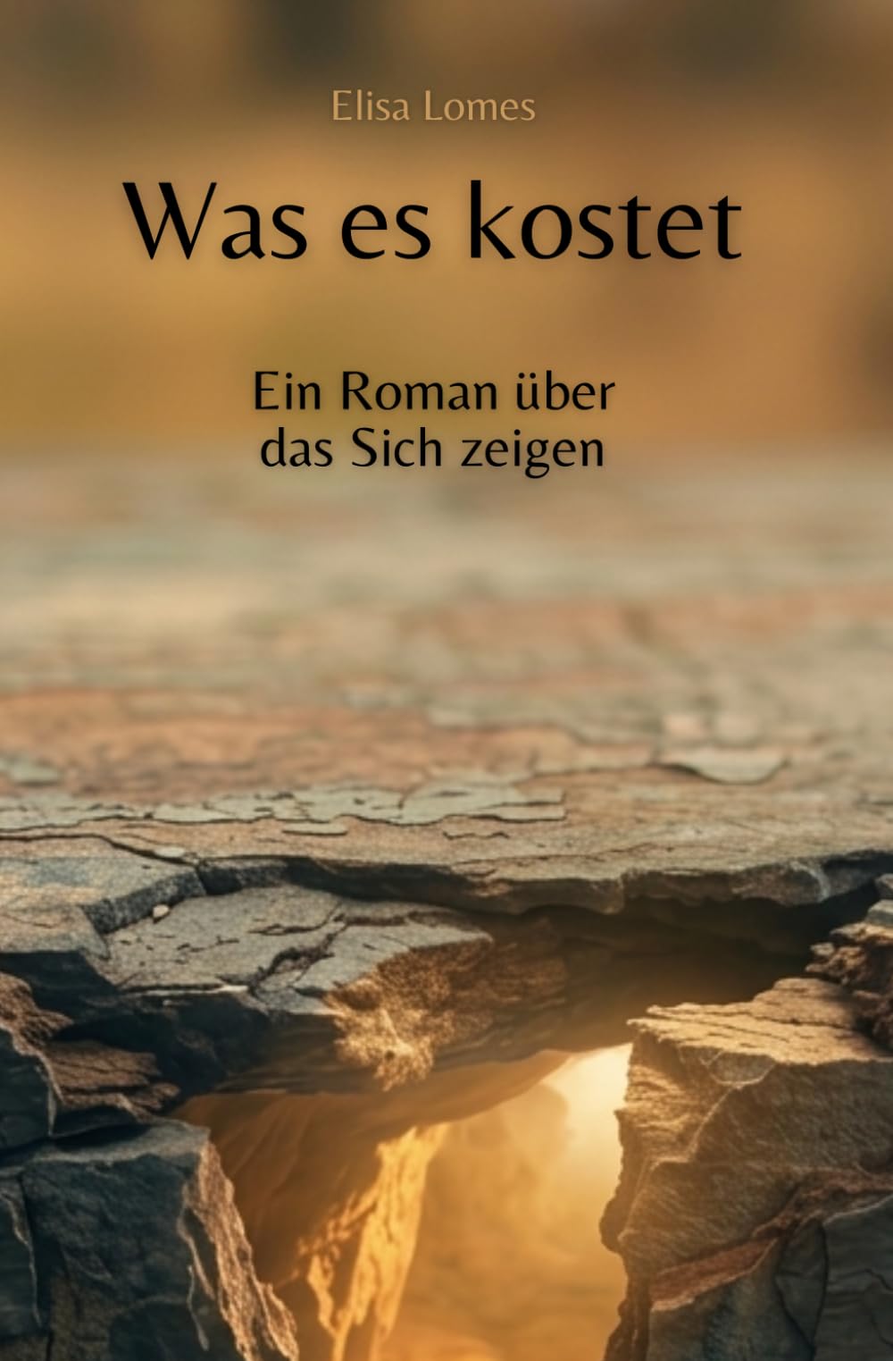 Was es kostet: Ein Roman über das Sich zeigen (Annas Weg zur Wahrheit)