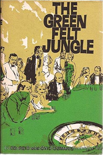 The Green Felt Jungle B00E6S6FFG Book Cover