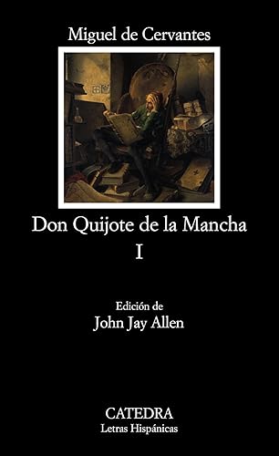 Don Quijote de la Mancha, I: v. 1 (Letras Hispánicas)