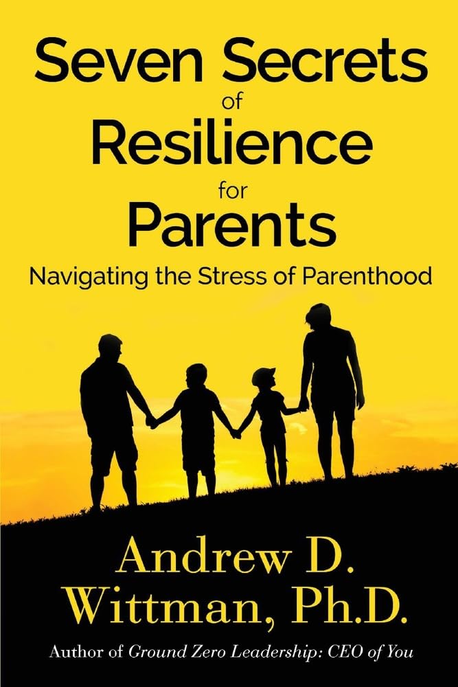 Buy Seven Secrets of Resilience for Parents: Navigating the Stress of Parenthood — BookShops.in
