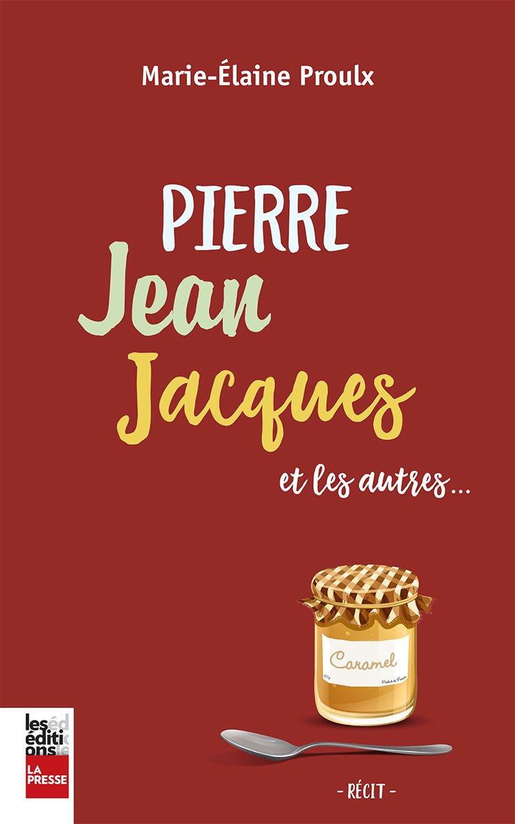PIERRE, JEAN, JACQUES ET LES AUTRES [Paperback] PROULX,MARIE-ÉLAINE
