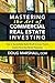 Produktbild Mastering the Art of Commercial Real Estate Investing: How to Successfully Build Wealth and Grow Passive Income from Your Rental Properties