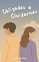 OBLIGADOS A OLVIDARNOS