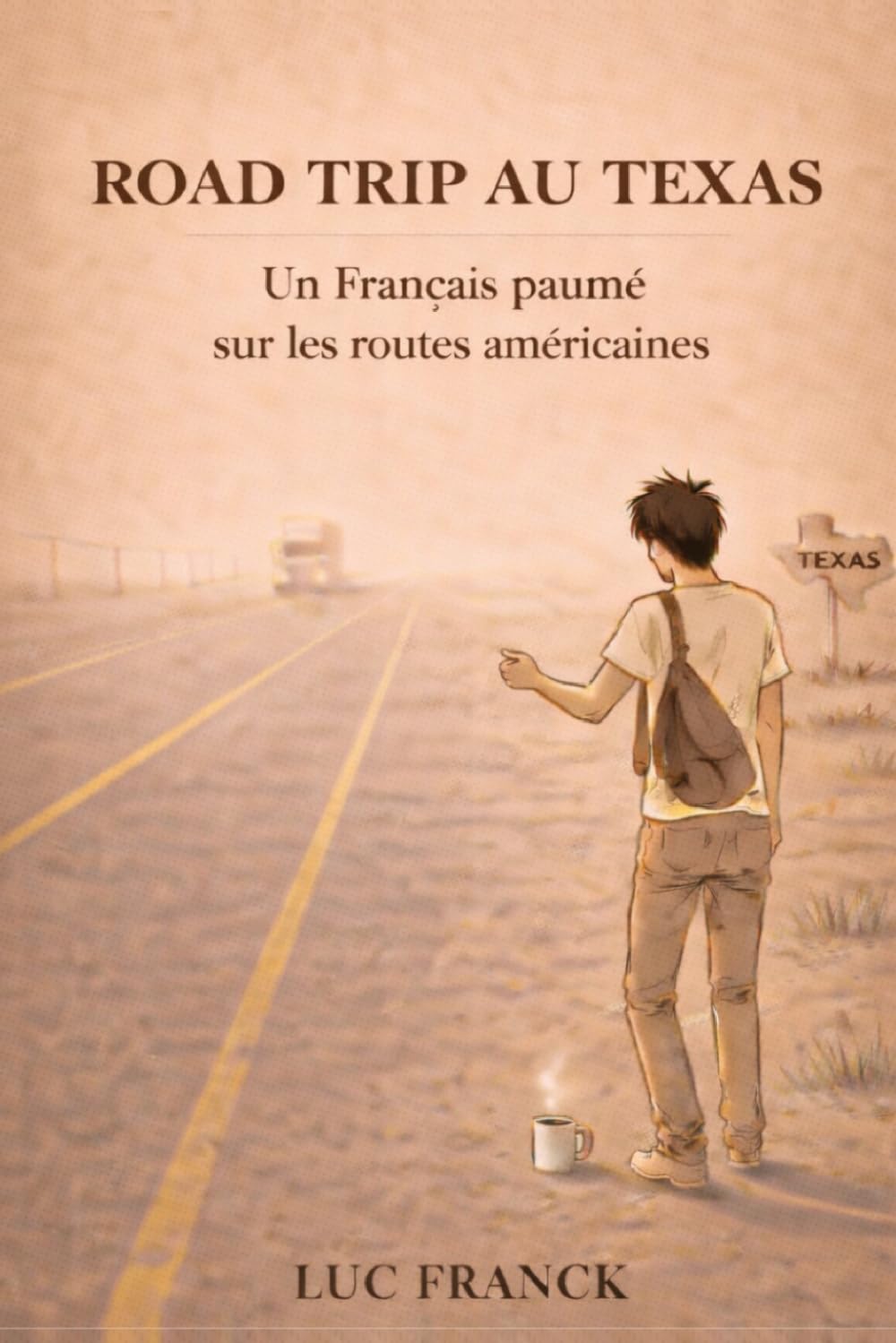 ROAD TRIP AU TEXAS: Un Français paumé sur les routes américaines