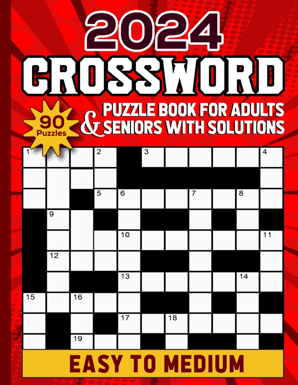 2024 CROSSWORD PUZZLE BOOK FOR ADULTS & SENIORS WITH SOLUTIONS: Extra-Large Print Crossword Puzzles Boost Mental Agility, Relax, and Find Clarity