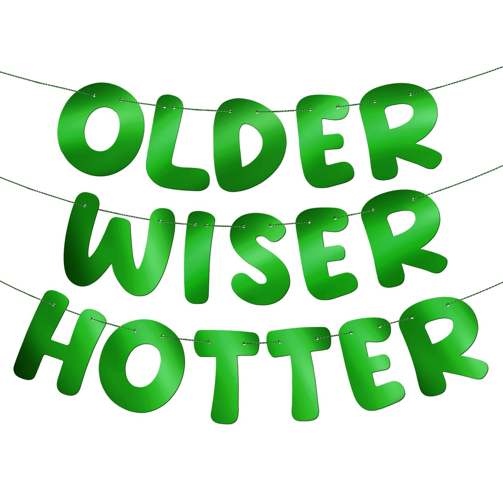 Fulmoon Older Wiser Hotter Banner Birthday sign, Bright Green