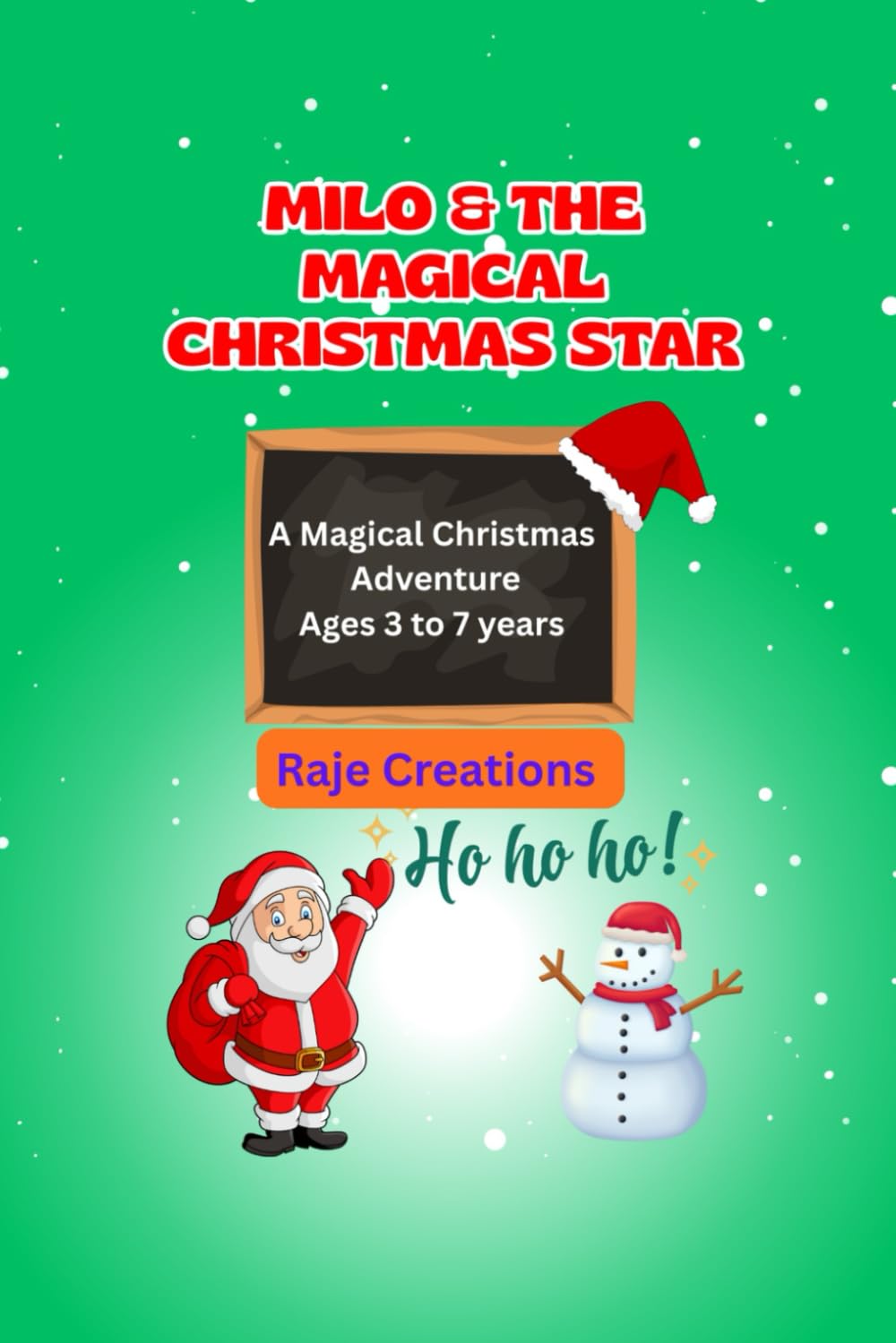 MILO & MAGICAL CHRISTMAS STAR: A Magical Christmas Adventure