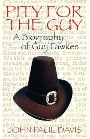 Pity for the Guy: A Biography of Guy Fawkes First Edition book cover