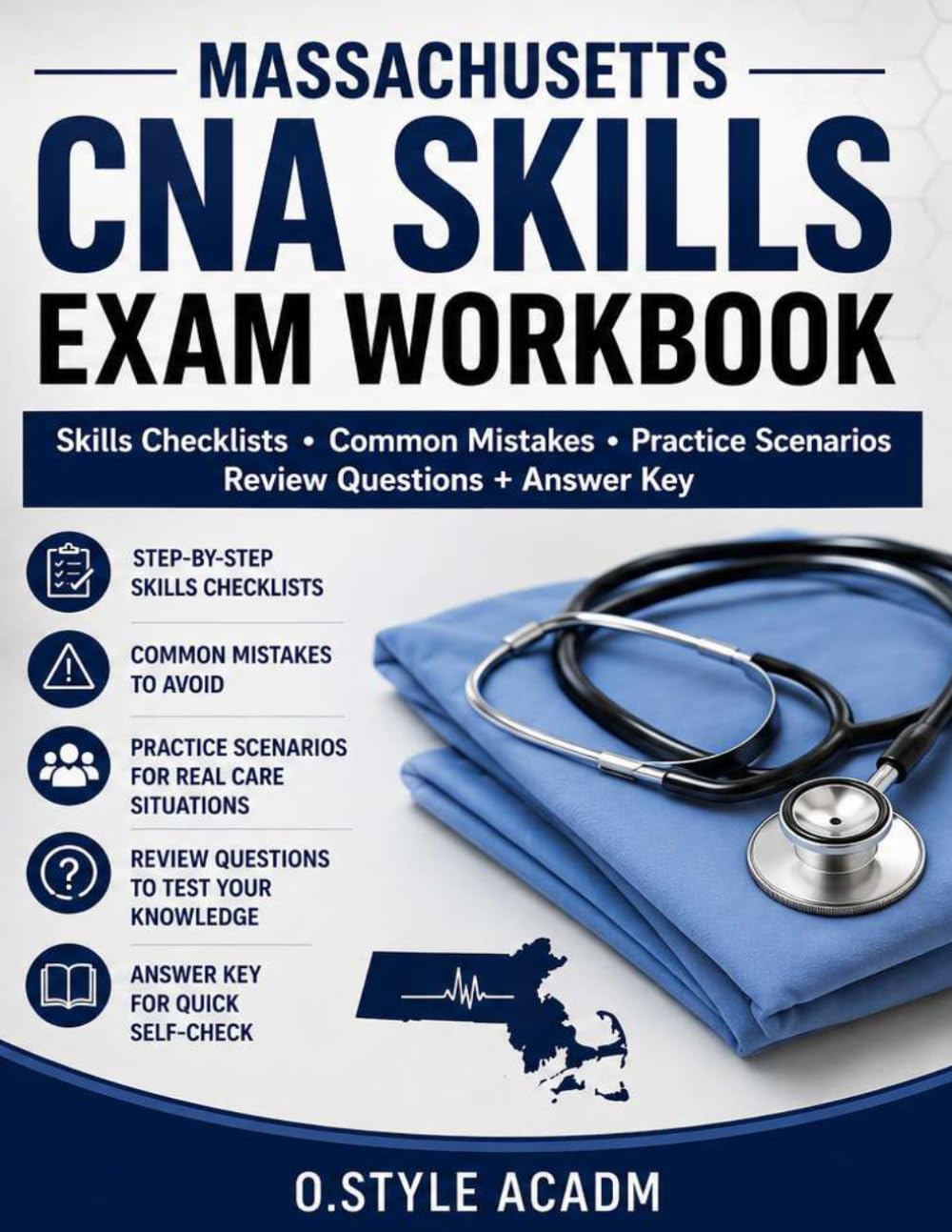 Massachusetts CNA Skills Exam Workbook: Step-by-Step Skills Checklists, Common Mistakes, Practice Scenarios, Review Questions, and Answer Key