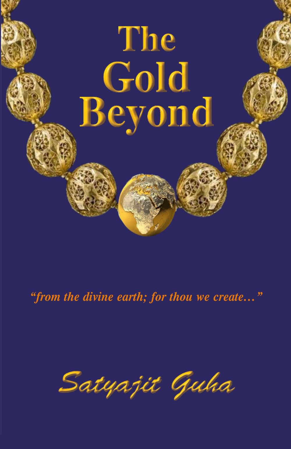 THE GOLD BEYOND: From Origin to Destiny of Gold