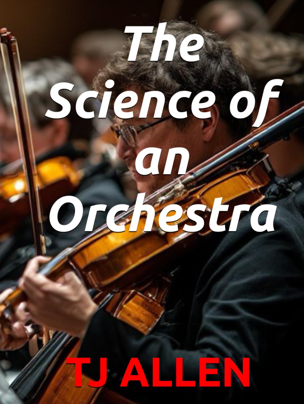 The Science of an Orchestra (The Science of Everything)