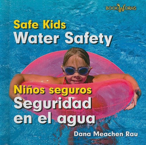 Water Safety / Seguridad en el agua (Bookworms: Safe Kids/ Bookworms: Ninos Seguros) (English and Spanish Edition)