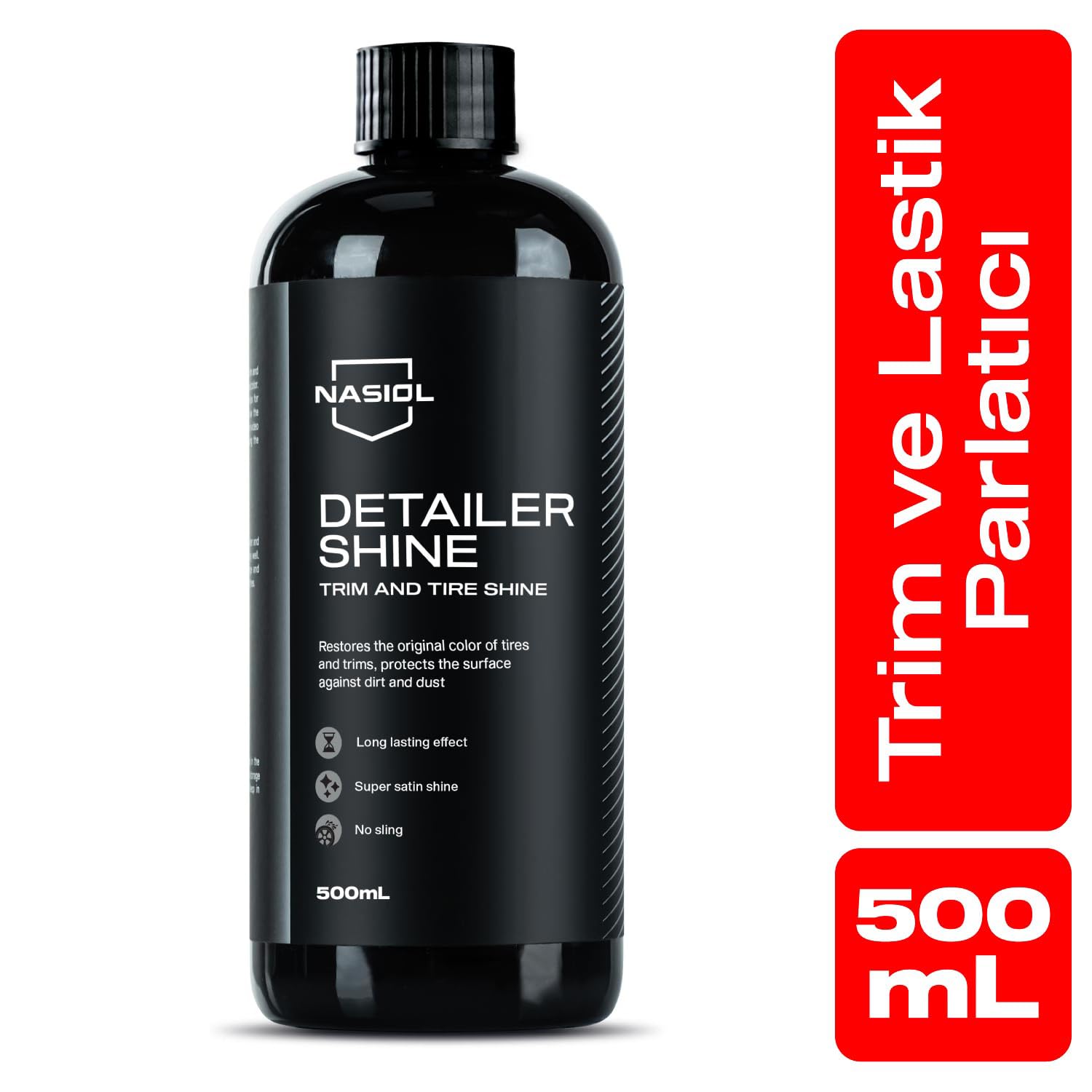 Nasiol DetailerShine Araç Trim ve Lastik Parlatıcı-500 mL-Araç Lastik, Trim, Tampon Bakımı, Detailing, Lastik, Tekerlek Parlatma