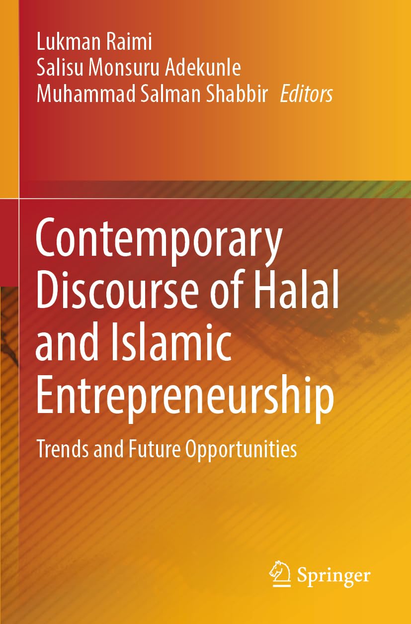 Contemporary Discourse of Halal and Islamic Entrepreneurship: Trends and Future Opportunities
