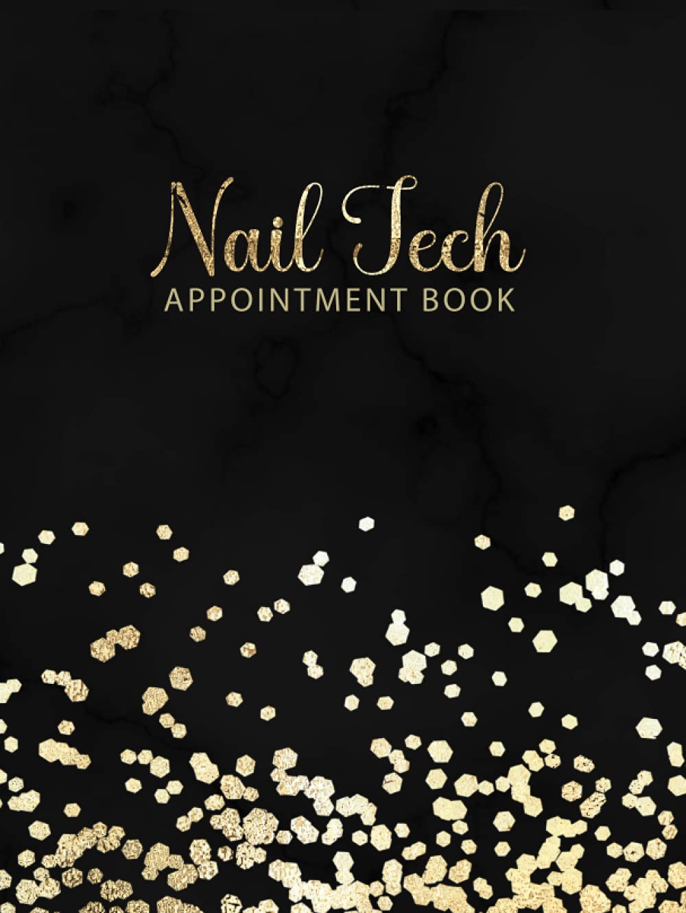 Nail Tech Appointment Book: Nail Technician Appointment Book with 15 Min Time Slots | Undated 52 Weeks Monday to Sunday with 8 AM - 9 PM Times Daily ... Schedule (Salon Appointment Book) Hardcover Hardcover – 24 Sept. 2021